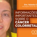 Informações importantes sobre o Câncer Colorretal