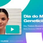 Dia do Médico Geneticista