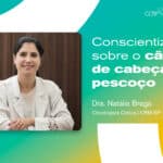 Conscientização sobre o câncer de cabeça e pescoço