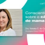 Outubro Rosa: A Importância da Detecção Precoce no Câncer de Mama